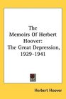 The Memoirs Of Herbert Hoover The Great Depression 19291941