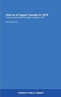 Visit to of Upper Canada in 1819 A visit to the province of Upper Canada in 1819