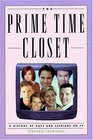 The Prime Time Closet  A History of Gays and Lesbians on TV