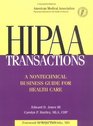 HIPAA Transactions A Nontechnical Business Guide for Health Care