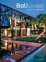 Bali Living Innovative Tropical Design