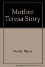 The Mother Teresa Story