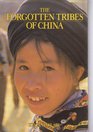 The Forgotten Tribes of China