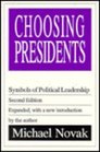 Choosing Presidents Symbols of Political Leadership