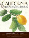 California Gardener's Handbook Your Complete Guide Select  Plan  Plant  Maintain  Problemsolve