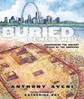 Buried Beneath Us Discovering the Ancient Cities of the Americas