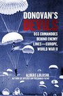 Donovan's Devils OSS Commandos Behind Enemy LinesEurope World War II