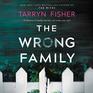 The Wrong Family A Novel