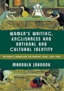 Women's Writing Englishness and National and Cultural Identity The Mobile Woman and the Migrant Voice 193862