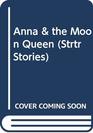 Anna  the Moon Queen