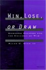 Win Lose or Draw  Domestic Politics and the Crucible of War