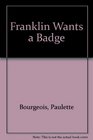 Franklin Wants a Badge