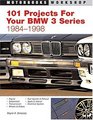 101 Performance Projects For Your Bmw 3-series 1984-1998 (Motorbooks Workshop)