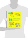 Draw 50 Animal 'Toons The StepbyStep Way to Draw Dogs Cats Birds Fish and Many Many More