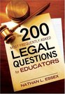 The 200 Most Frequently Asked Legal Questions for Educators