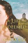 A Life Redeemed (Secrets of the Queens, Bk 2)