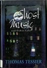 Ghost Music And Other Tales