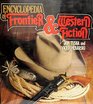 Encyclopedia of Frontier and Western Fiction