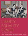 Liberty Equality Power A History of the American People Volume 1 To 1877