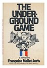 The underground game