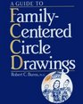 Guide To FamilyCentered Circle Drawings FCCD With Symb