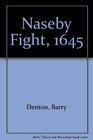 Naseby Fight 1645