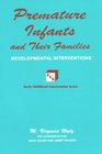 Premature Infants and Their Families Developmental Interventions
