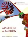 God's Design for the Physical World: Machines and Motion (God's Design Series)