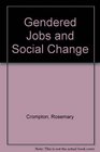 Gendered Jobs and Social Change