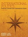 International Politics Enduring Concepts and Contemporary Issues Plus MySearchLab with Pearson eText  Access Card Package