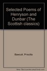 Selected Poems of Henryson and Dunbar