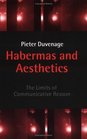 Habermas and Aesthetics The Limits 0F Communicative Reason