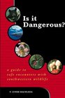Is It Dangerous A Guide to Safe Encounters with Southwestern Wildlife