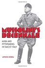 Mussolini's Decennale Aura and Mythmaking in Fascist Italy