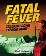 Fatal Fever Tracking Down Typhoid Mary