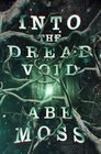 Into the Dread Void (Dread Void, Bk 1)