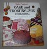 Betty Crocker's Cake and Frosting Mix Cookbook