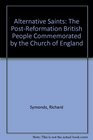 Alternative Saints The PostReformation British People Commemorated by the Church of England
