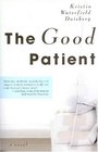 The Good Patient  A Novel