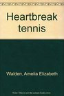 Heartbreak tennis