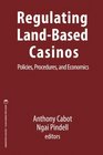 Regulating LandBased Casinos Policies Procedures and Economics