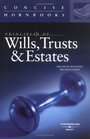 Principles of Wills Trusts and Estates Concise Hornbook