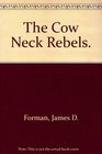 The Cow Neck Rebels
