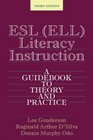 ESL  Literacy Instruction A Guidebook to Theory and Practice