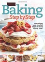 Better Homes and Gardens Baking Step by Step Everything You Need to Know to Start Baking Now