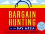 Bargain Hunting in the Bay Area