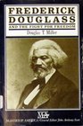 Frederick Douglass and the Fight for Freedom