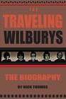 The Traveling Wilburys The Biography