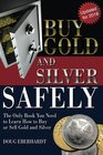 Buy Gold and Silver Safely  Updated for 2018 The Only Book You Need to Learn How to Buy or Sell Gold and Silver