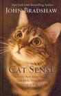 Cat Sense: How the New Feline Science Can Make You a Better Friend to Your Pet (Thorndike Press Large Print Nonfiction Series)